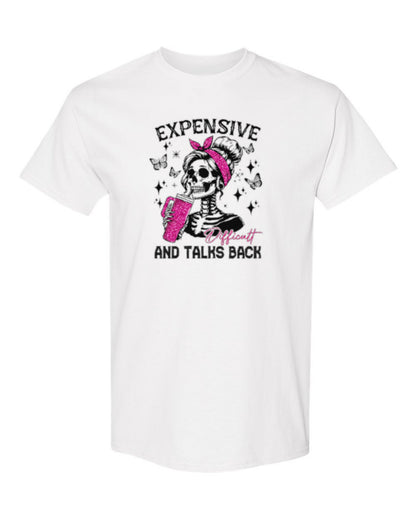 Expensive Difficult Talks Back Design — white t-shirt mockup