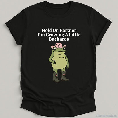 Hold On Partner I'm Growing A Little Buckaroo T-shirt graphic design — view 5