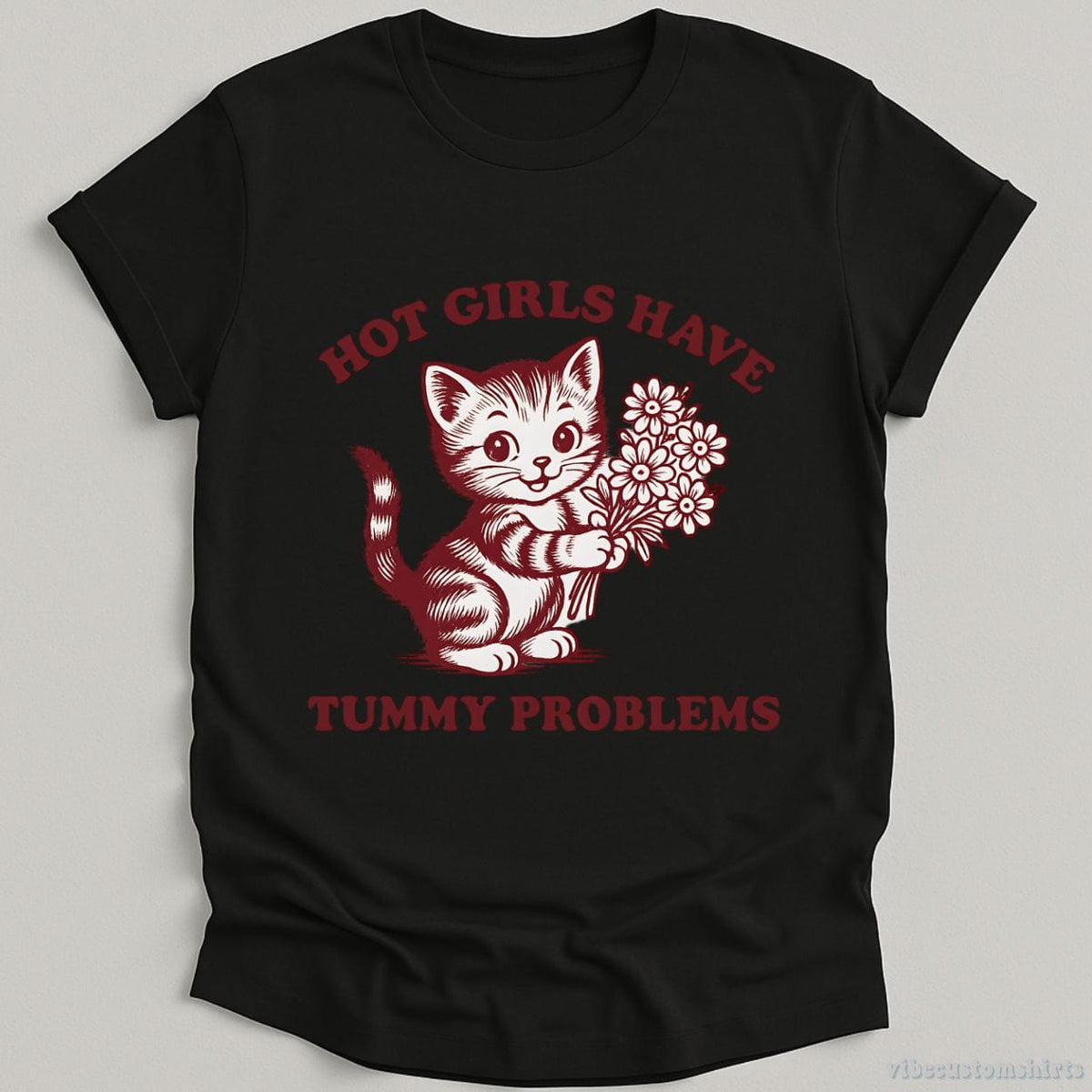 Hot Girls Have Tummy Problems T-shirt graphic design — view 5