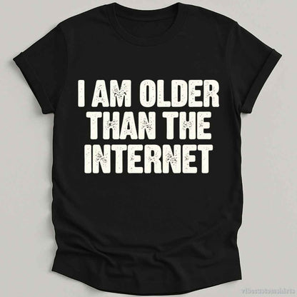 I Am Older Than The Internet T-shirt graphic design — view 3