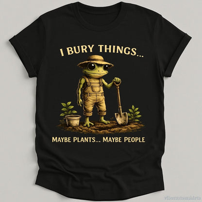 I Bury Things Maybe Plants Maybe People Frog T-shirt graphic design — view 2
