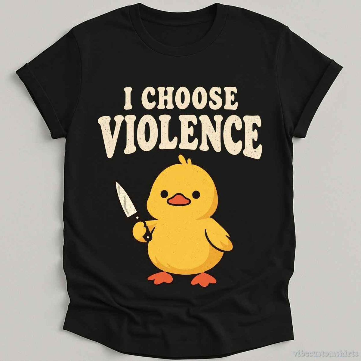 I Choose Violence Sarcastic Duck T-shirt graphic design — view 2