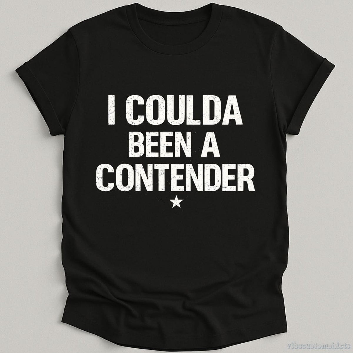 I Coulda Been A Contender Sarcastic T-shirt graphic design — view 2