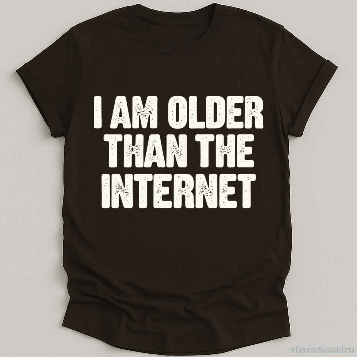 I Am Older Than The Internet T-shirt graphic design — view 6