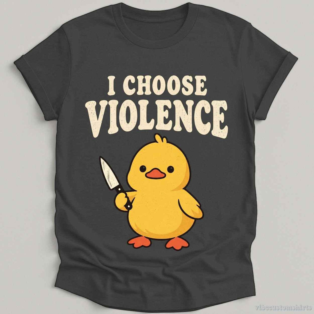I Choose Violence Sarcastic Duck T-shirt graphic design — view 3