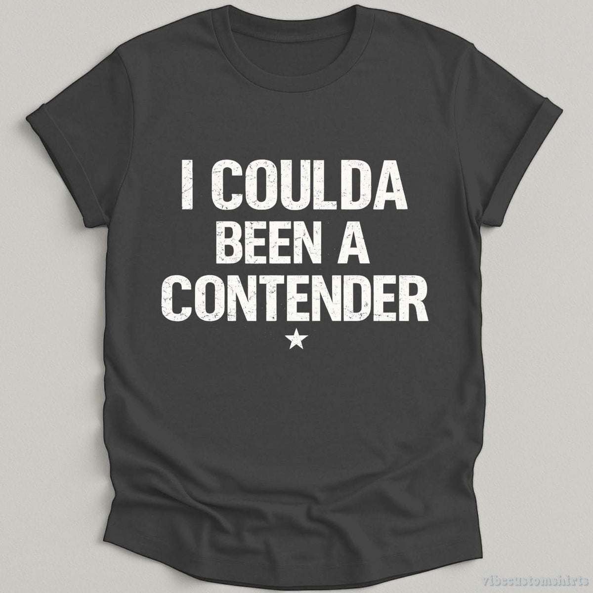 I Coulda Been A Contender Sarcastic T-shirt graphic design — view 3