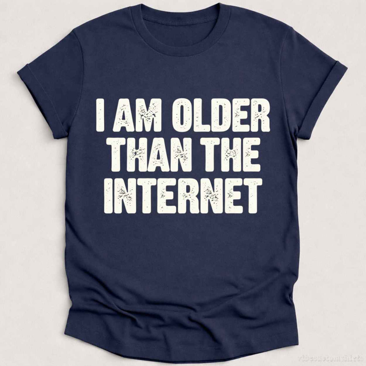 I Am Older Than The Internet T-shirt graphic design — view 1