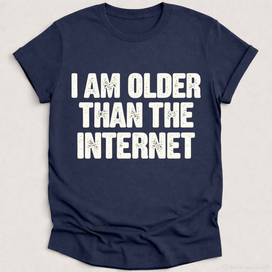 I Am Older Than The Internet T-shirt graphic design — view 1
