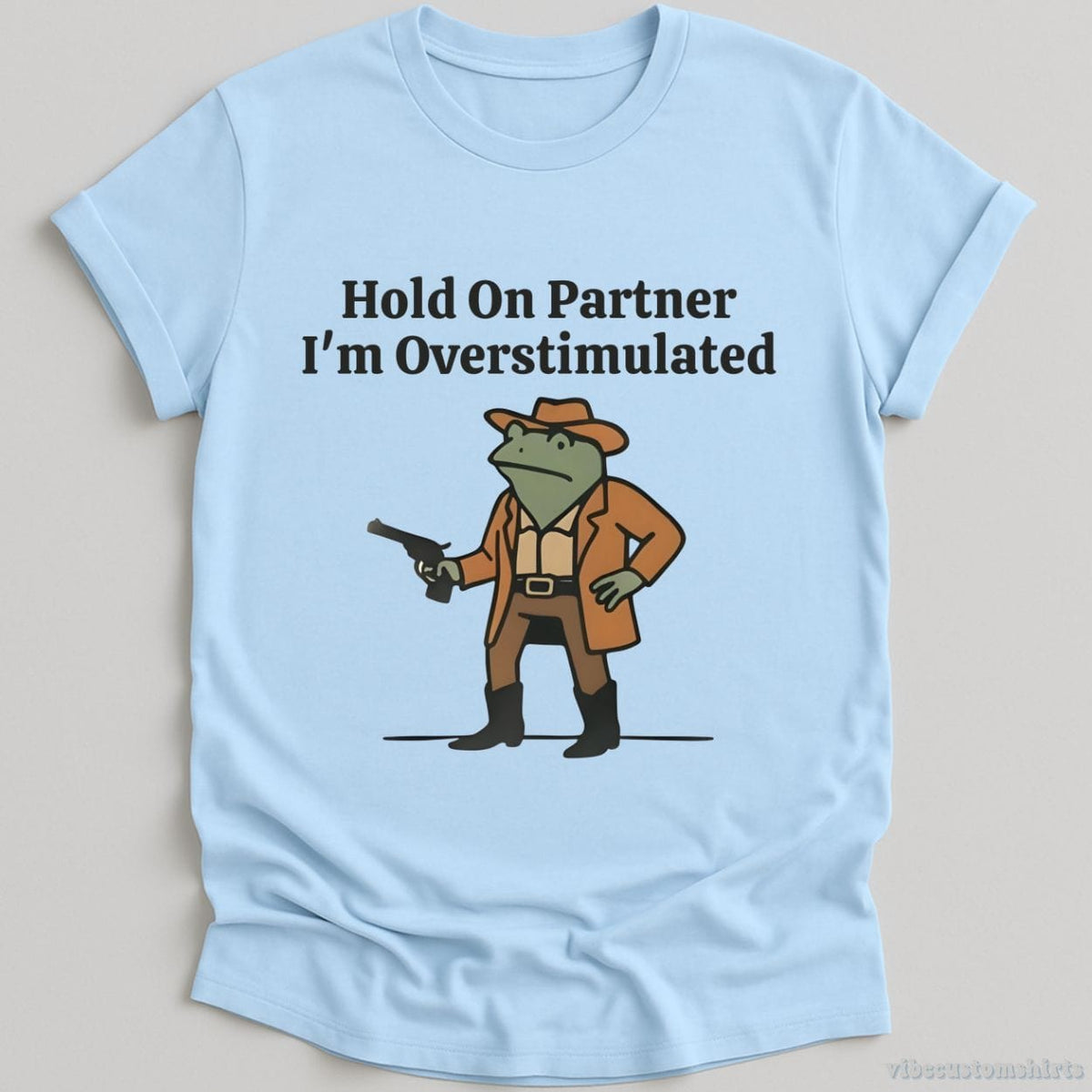 Hold On Partner I’m Overstimulated Funny Cowboy Frog T-shirt graphic design — view 4
