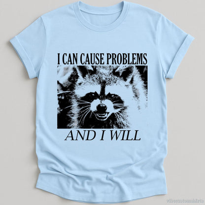 I Can Cause Problems Angry Raccoon T-shirt graphic design — view 3