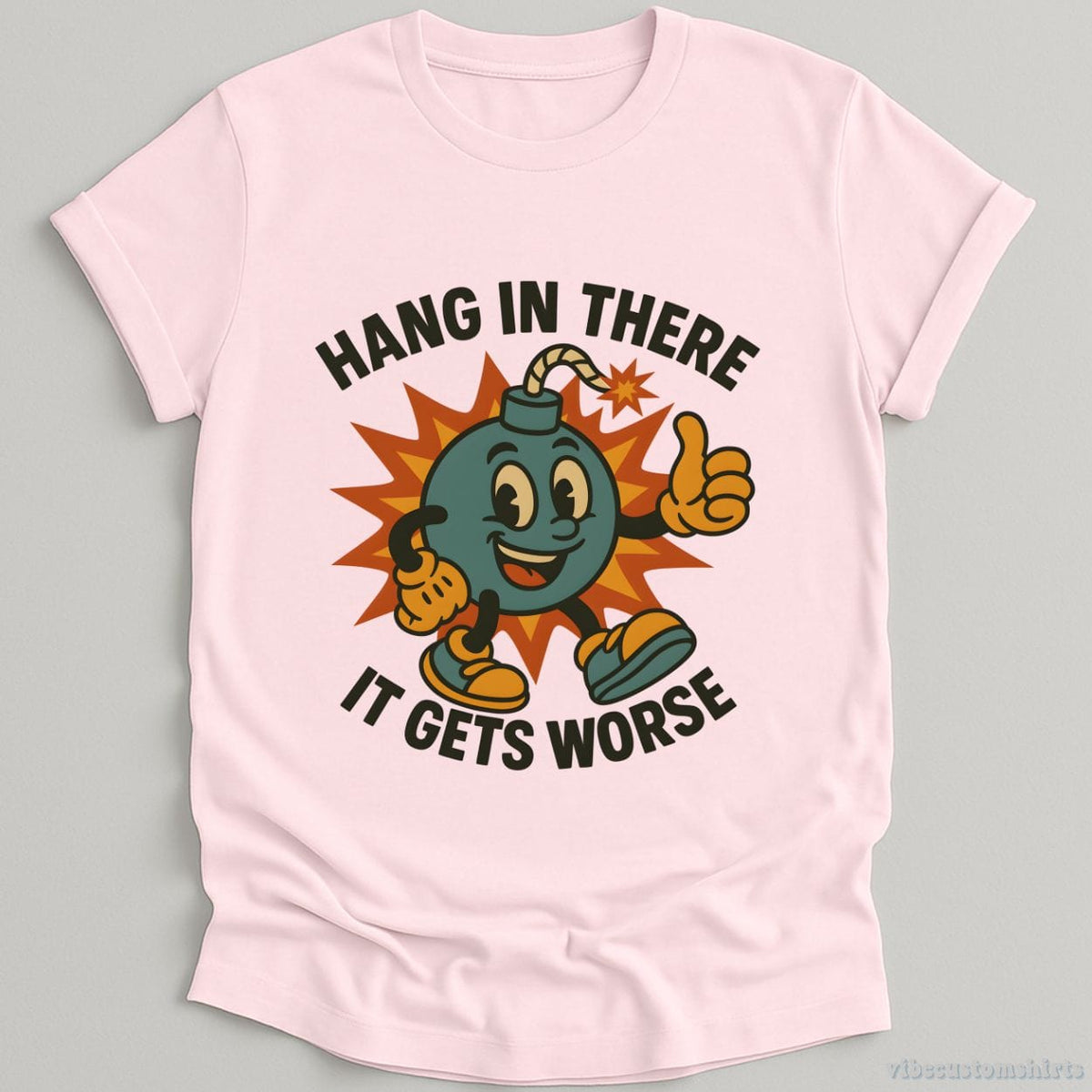 Hang In There It Gets Worse Sarcastic T-shirt graphic design — view 5