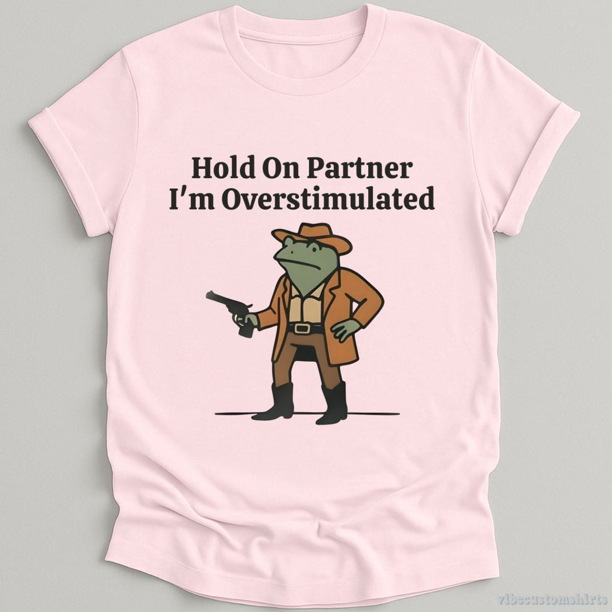 Hold On Partner I’m Overstimulated Funny Cowboy Frog T-shirt graphic design — view 5