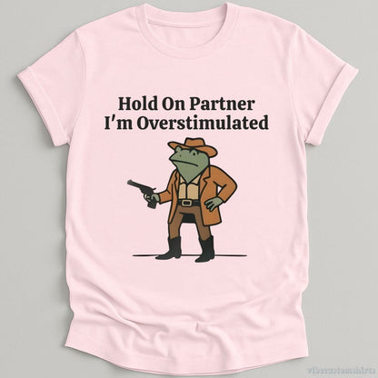 Hold On Partner I’m Overstimulated Funny Cowboy Frog T-shirt graphic design — view 5