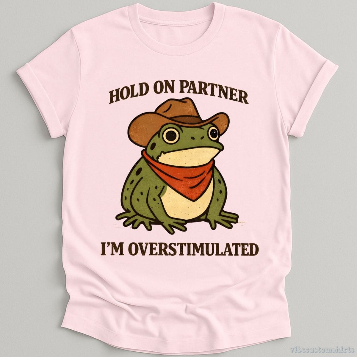 Hold On Partner I'm Overstimulated Funny Frog T-shirt graphic design — view 5