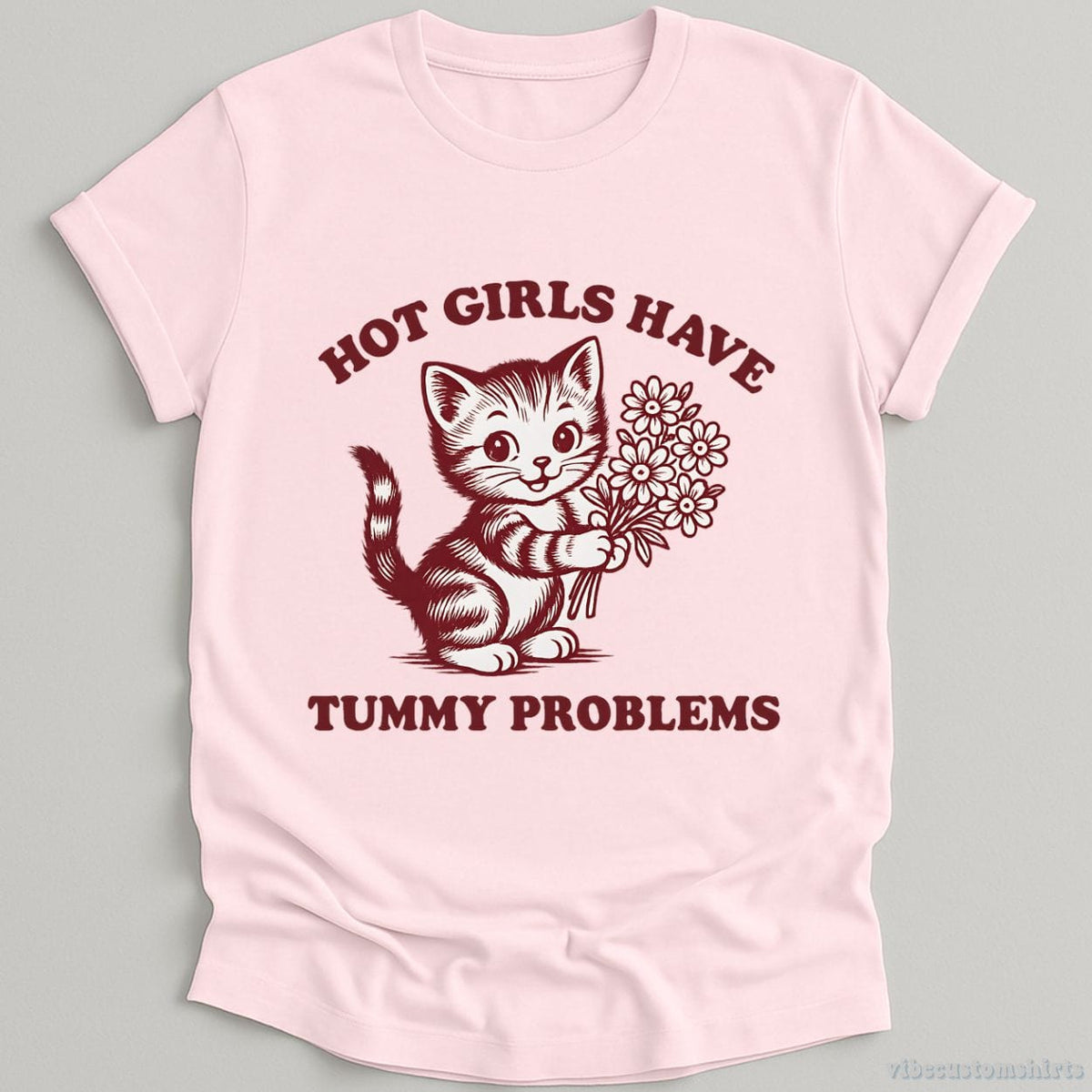 Hot Girls Have Tummy Problems T-shirt graphic design — view 1