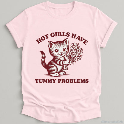 Hot Girls Have Tummy Problems T-shirt graphic design — view 1