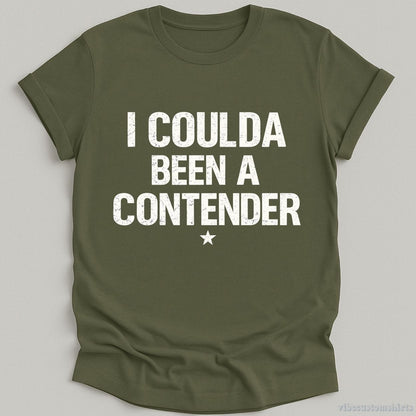 I Coulda Been A Contender Sarcastic T-shirt graphic design — view 5