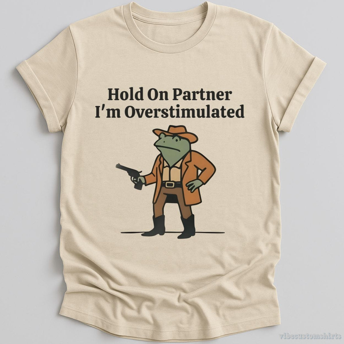 Hold On Partner I’m Overstimulated Funny Cowboy Frog T-shirt graphic design — view 1