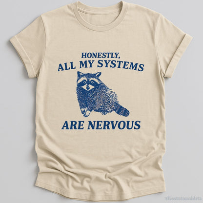 Honestly All My Systems Are Nervous Raccoon T-shirt graphic design — view 2