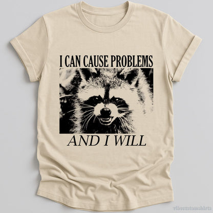 I Can Cause Problems Angry Raccoon T-shirt graphic design — view 1