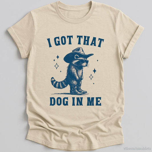 I Got That Dog in Me Cowboy Raccoon T-shirt graphic design — view 1