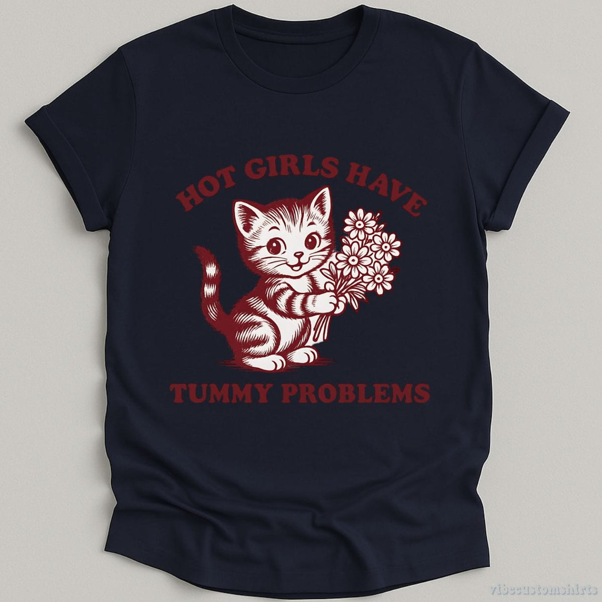Hot Girls Have Tummy Problems T-shirt graphic design — view 6