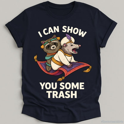 I Can Show You Some Trash T-shirt graphic design — view 2