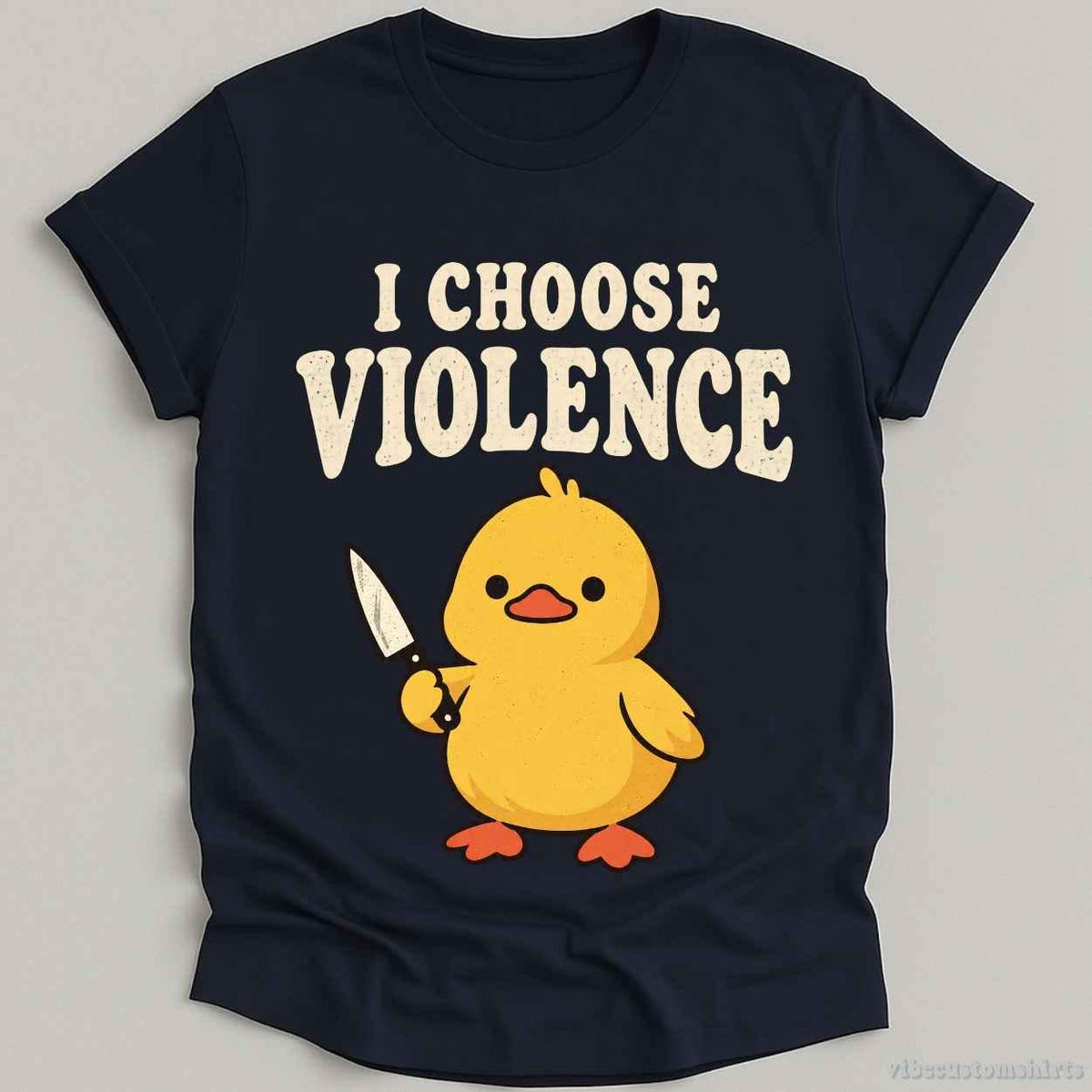I Choose Violence Sarcastic Duck T-shirt graphic design — view 4
