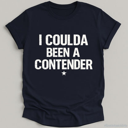 I Coulda Been A Contender Sarcastic T-shirt graphic design — view 4