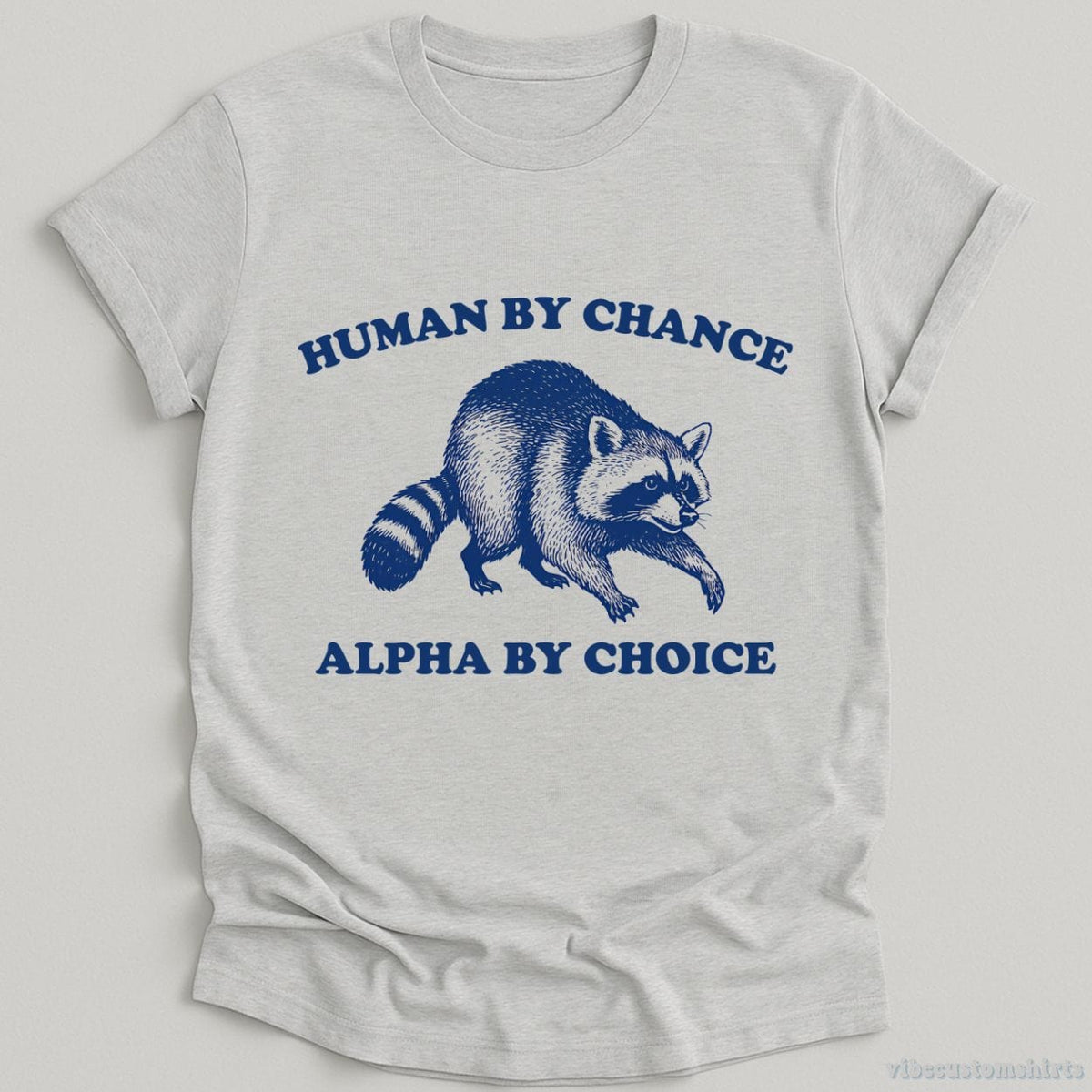 Human By Chance Alpha By Choice T-shirt graphic design — view 5