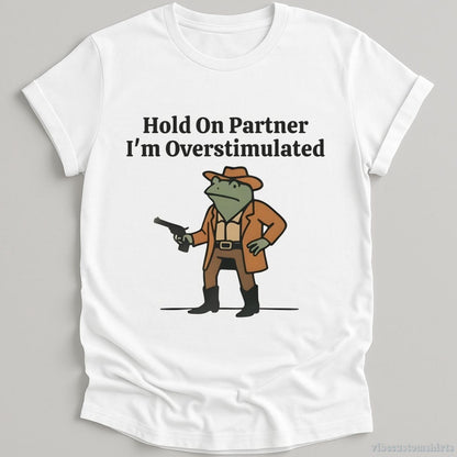 Hold On Partner I’m Overstimulated Funny Cowboy Frog T-shirt graphic design — view 2