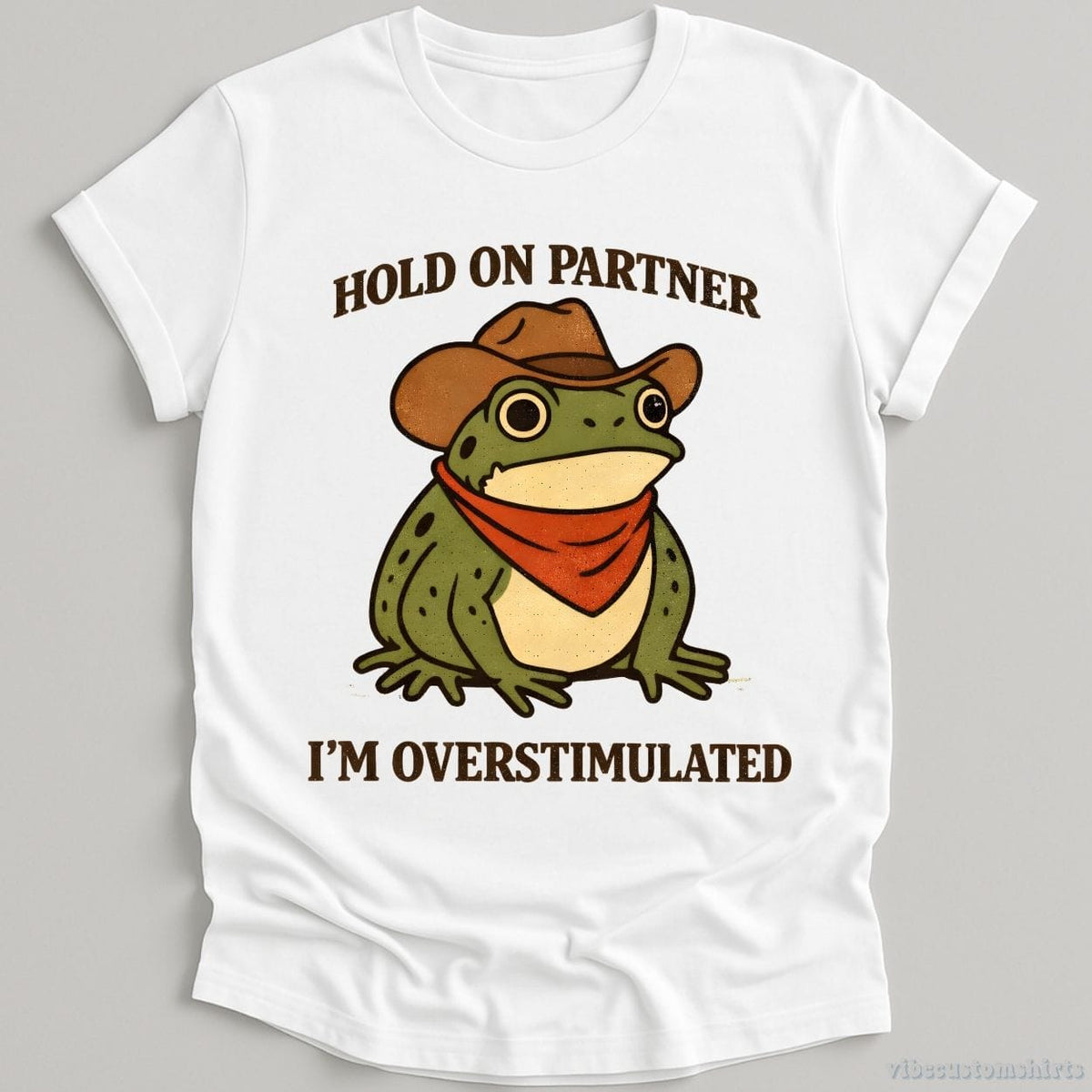Hold On Partner I'm Overstimulated Funny Frog T-shirt graphic design — view 3