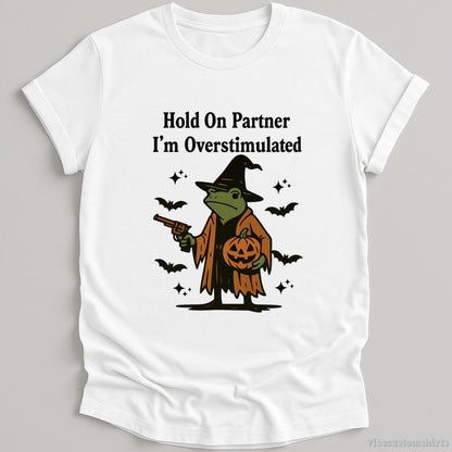 Hold On Partner I'm Overstimulated Halloween Witch Frog T-shirt graphic design — view 2