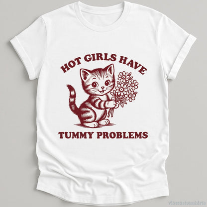 Hot Girls Have Tummy Problems T-shirt graphic design — view 2